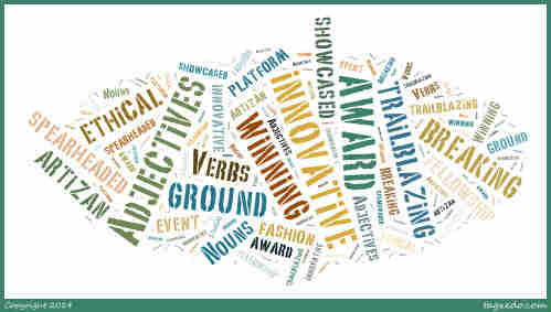 verbiage tagcloud using words from the ethical fashion forum web site - spearheaded, artizan, ethical, platfom, showcased, award, trailblazing, innovative, fashion
